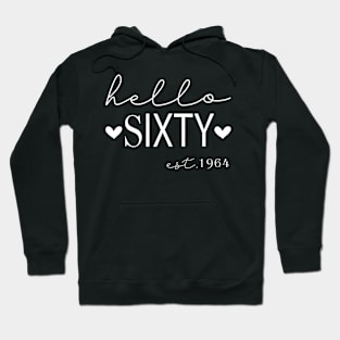 Hello Sixty Est 1964 60 Years Old 60th Birthday Hoodie